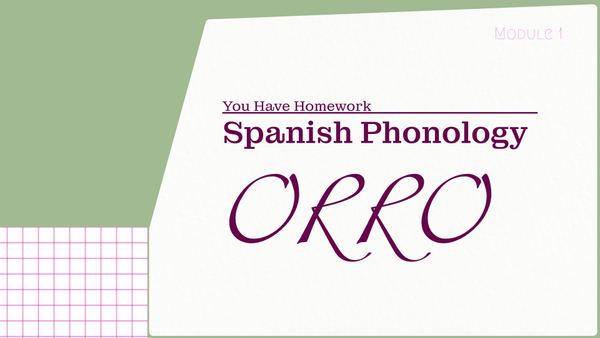 Spanish Phonology for language learners | Episode 4 - ORRO